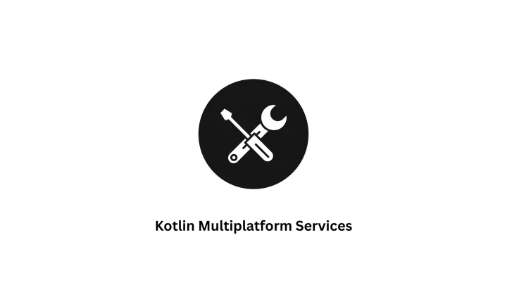 Expert Kotlin Multiplatform Services | Scalable Cross-Platform Solutions
