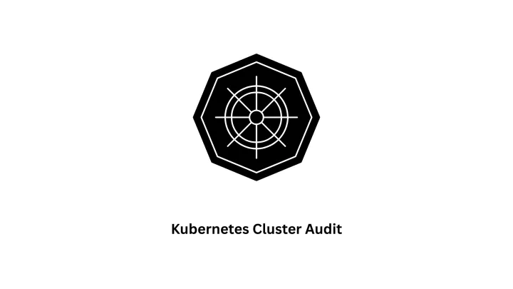 Expert Kubernetes Cluster Audit & IT Solutions