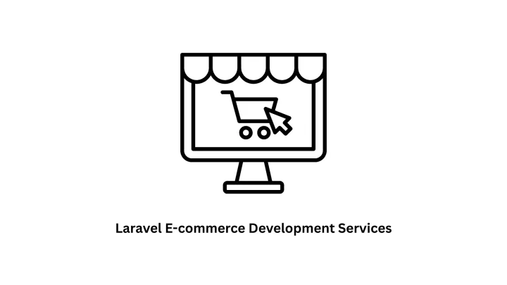 Premium Laravel E-Commerce Development Services