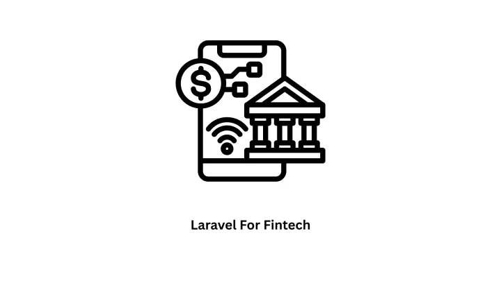 Secure & Scalable Solutions: Laravel for Fintech | Associative