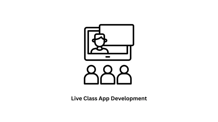 Live Class App Development Company | Associative