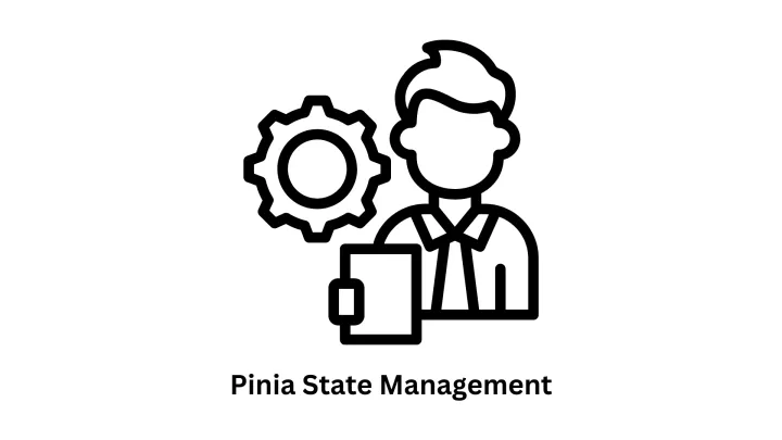 Pinia State Management Solutions