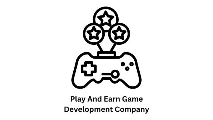 Top Play and Earn Game Development Company