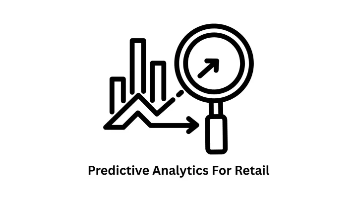 Empowering Businesses with Predictive Analytics for Retai