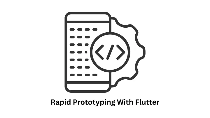 Rapid Prototyping with Flutter