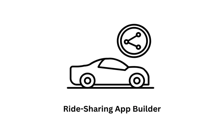Professional Ride-Sharing App Builder