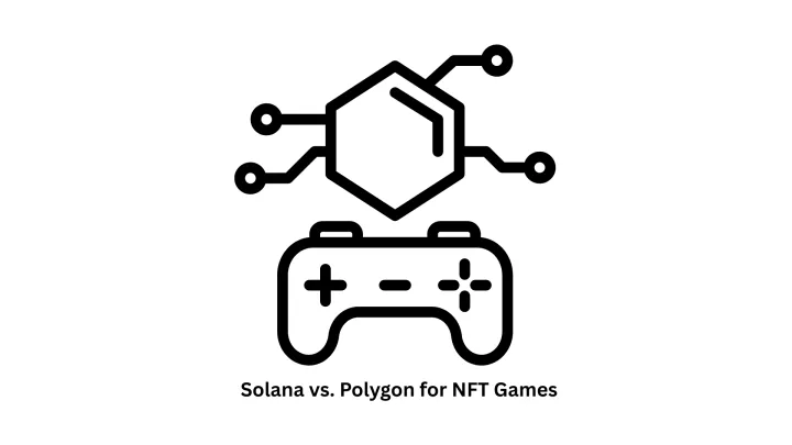 Solana vs. Polygon for NFT Games