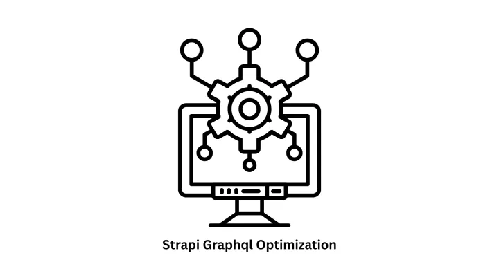Expert Strapi GraphQL Optimization & Custom Software Development